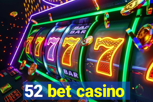 52 bet casino